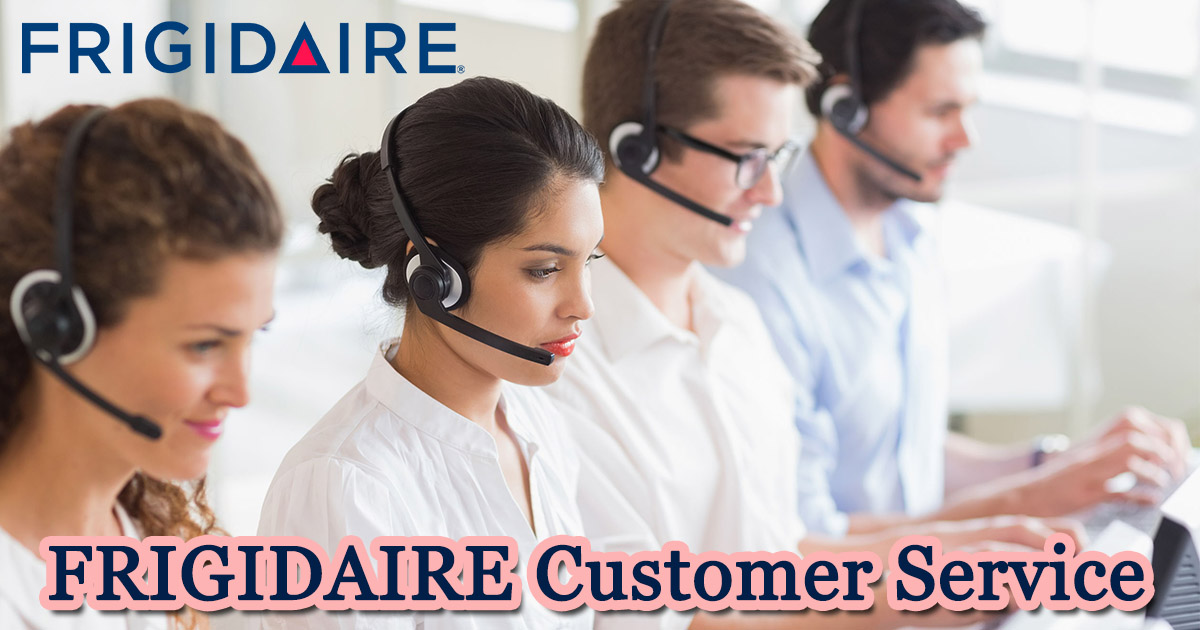 frigidaire-customer-service-phone-number-website-address-hours