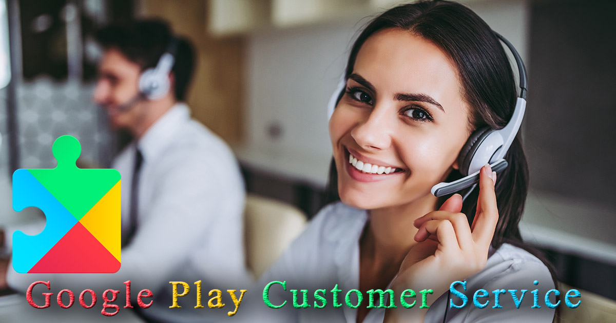 Google Play Customer Service