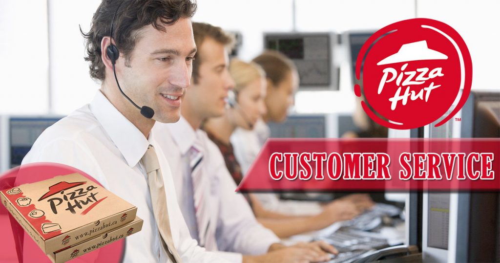 Pizza Hut Customer Service | Tasty Pizzas now at your service!